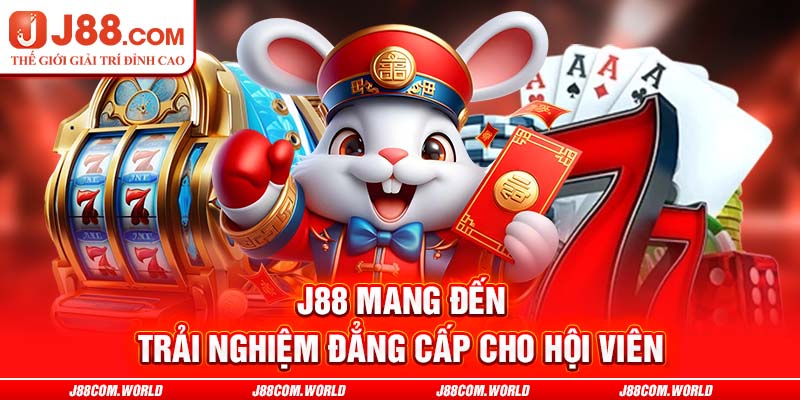 J88 mang đến trải nghiệm đẳng cấp cho hội viên