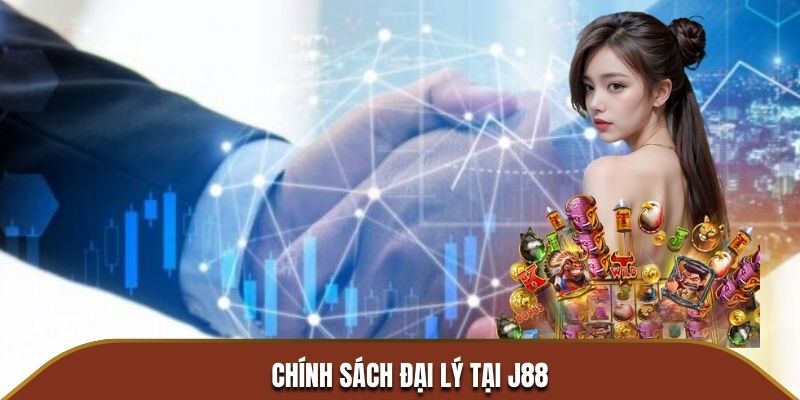 Giới thiệu ngắn gọn về chính sách đại lý tại J88