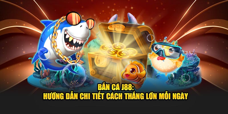 Quy trình tham gia sân chơi bắn cá tại J88