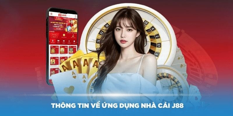 Tải app J88 để mở ra hệ sinh thái giải trí mới lạ